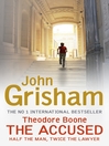 The Accused (eBook): Theodore Boone Series, Book 3